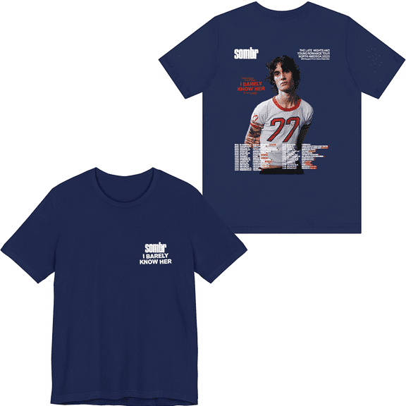 Sombr Merch I Barely Know Her Tour Live T-shirt Fashion Men Women Shirt Short Sleeve Casual Tee