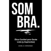 Sombra.  tica Can bal Para Gente Lista [Y Aspirantes] Paperback