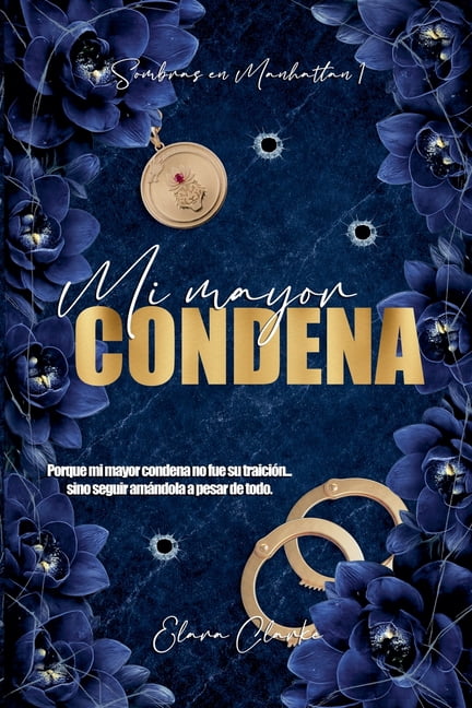 Sombras En Manhattan Mi mayor condena, Book 1, (Paperback)