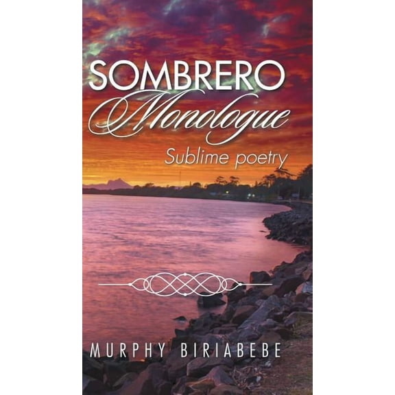SOMBRERO MONOLOGUE: Sublime poetry