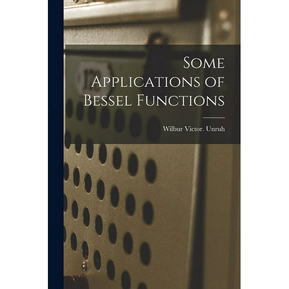 Some Applications of Bessel Functions, (Paperback)