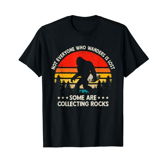 Some Are Collecting Rocks Geologist Rockhounding Bigfoot T-Shirt