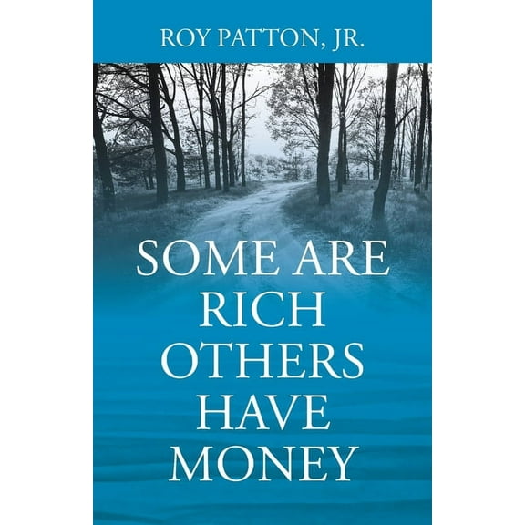 Some Are Rich Others Have Money, (Paperback)