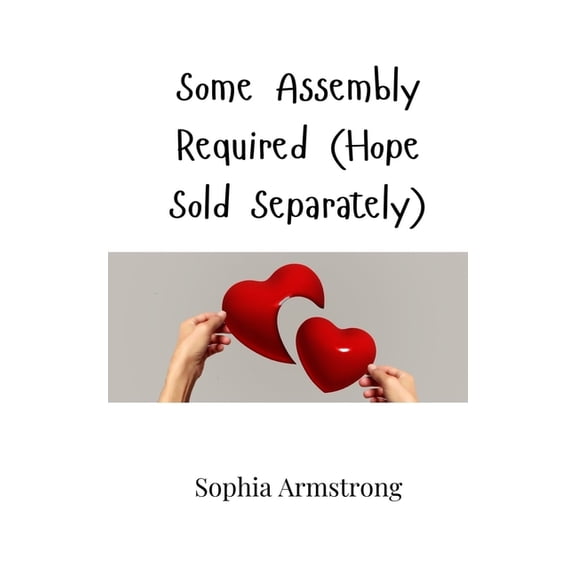 Some Assembly Required (Hope Sold Separately), (Paperback)
