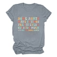 thumbnail image 1 of Some Aunts Have Tattoos Pretty Eyes Womens Tops Casual 2024 Summer Basic Crewneck Short Sleeve T-Shirts, 1 of 6