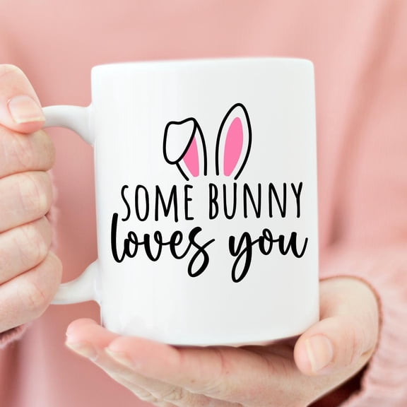 Some Bunny Loves You Mug Happy Easter Gift for Her Easter Gift Easter Coffee Mug Best Friends Gifts Coffee Cup for Easter Mugs