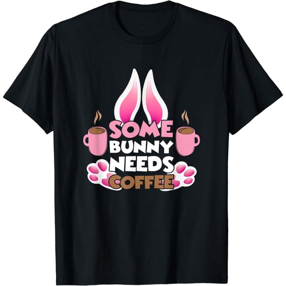 Some Bunny Needs Coffee Rabbit Easter Egg Happy Easter Day T-Shirt