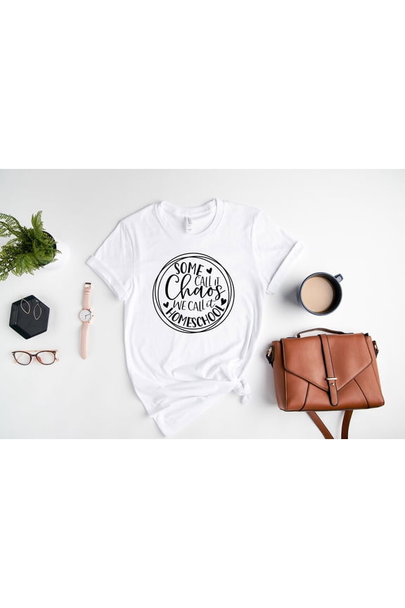 Some Call It Chaos We Call It Homeschool, Homeschool Mama Shirt, Homeschool Mama T-Shirt, Homeschool Squad Crew Tribe, Back To School Shirt