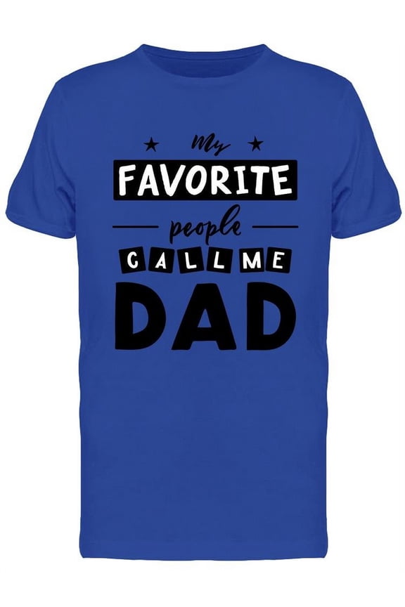 Some Call Me Dad T-Shirt Men -Image by Shutterstock, Male x-Large
