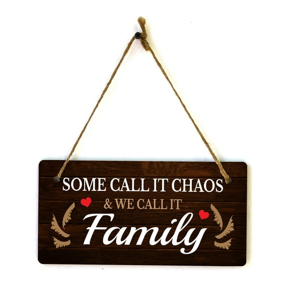 Some Call it Chaos & We Call it Family 10x5 Hanging Plus Wall or Door Sign | Family Home Decor