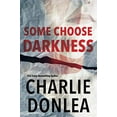 thumbnail image 1 of Pre-Owned Some Choose Darkness (Paperback) 1496730003 9781496730008, 1 of 1