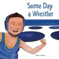 thumbnail image 1 of Some Day a Wrestler, (Paperback), 1 of 1