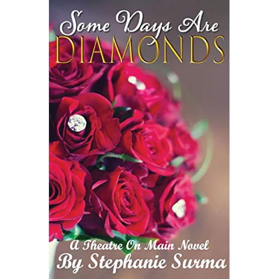 Pre-Owned Some Days Are Diamonds: A Theatre On Main Novel Paperback