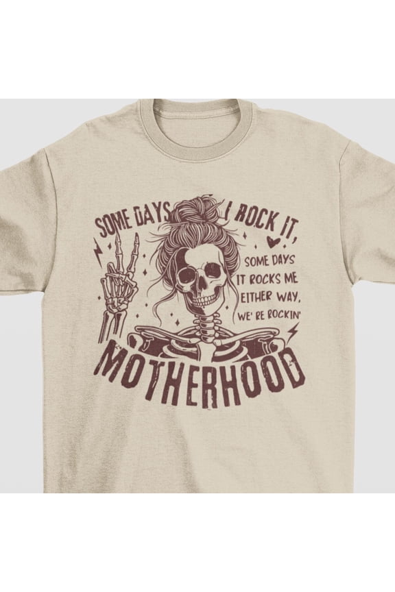Some Days I Rock It Some Days It Rocks Me Motherhood Shirts Cute Skeleton Tee Rocker Mama
