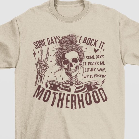 Some Days I Rock It Some Days It Rocks Me Motherhood Shirts Cute Skeleton Tee Rocker Mama