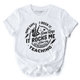 thumbnail image 1 of Some Days I Rock It Some Days It Rocks Me T-Shirt, Funny Tee for Fun Teachers, 1 of 7
