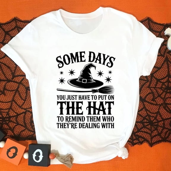 Some Days You Just Put On The Hat T-shirt, Shirt, Spooky Witch Tee, Witchcraft Costume, Witch Hat Shirt All Size S-5Xl