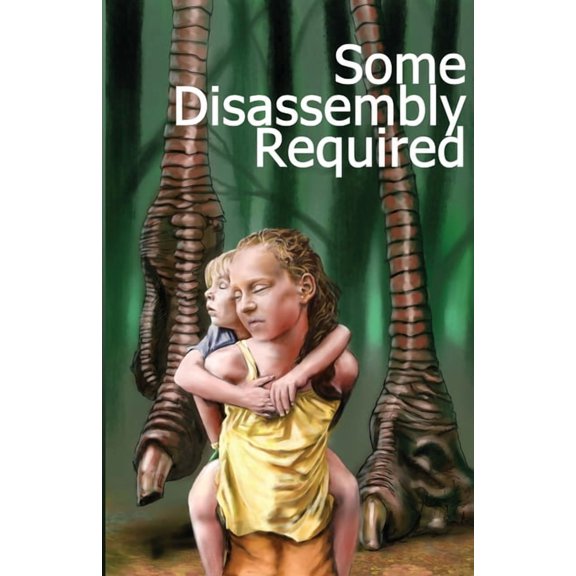 Some Disassembly Required (Paperback)