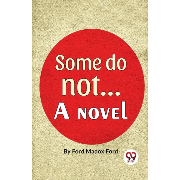 Some Do Not. . . A Novel, (Paperback)