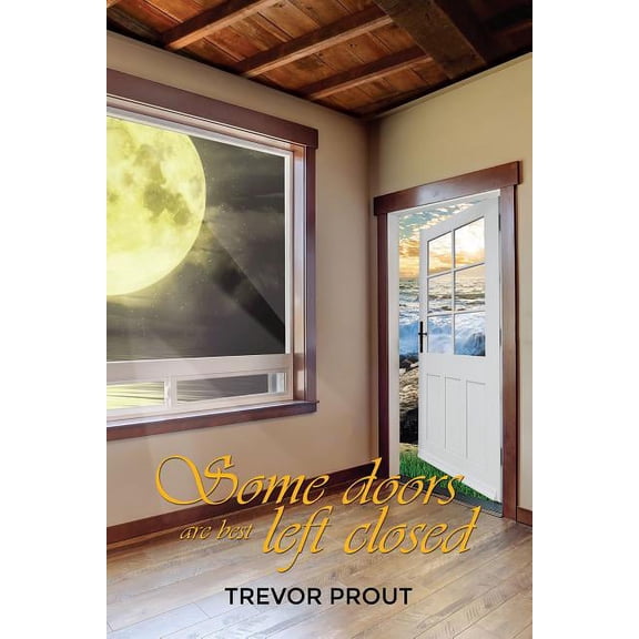 Some Doors Are Best Left Closed (Paperback)