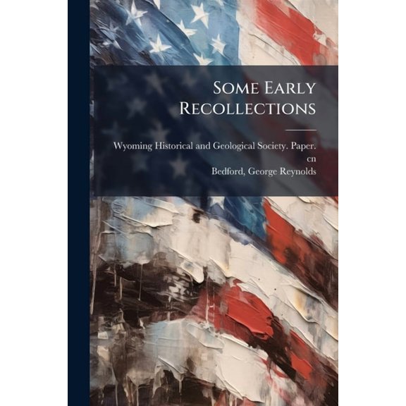 Some Early Recollections, (Paperback)