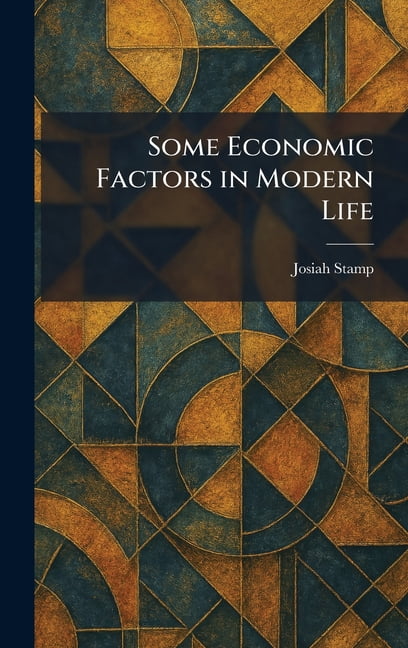 Some Economic Factors in Modern Life, (Hardcover)