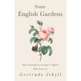 thumbnail image 1 of Some English Gardens - After Drawings by George S. Elgood - With Notes by Gertrude Jekyll, (Paperback), 1 of 1