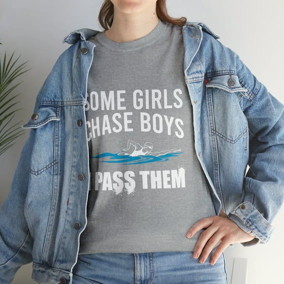 Some Girl Chase Boys I Pass Them Funny Swimming Athletes T-Shirt