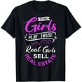 thumbnail image 1 of Some Girls Play House Real Girls Sell Real Estate T-Shirt, 1 of 4