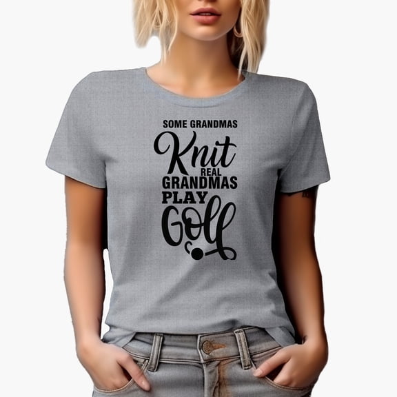 Some Grandmas Knit, Real Grandmas Play Golf Quote, Grandmother Golf Player, Golfing or Golfer Themed Merch Gift, Heather Grey T-Shirt, 2XL