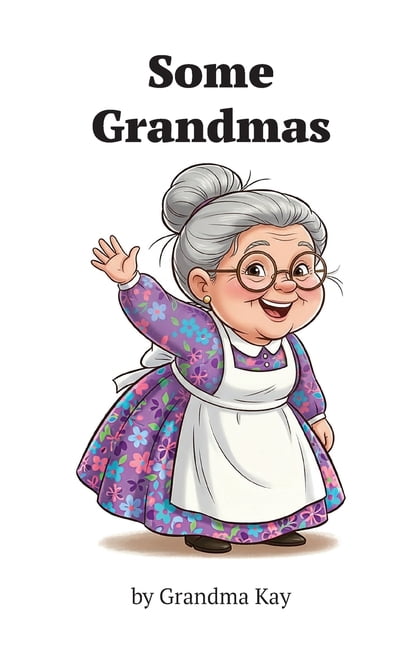 Some Grandmas, (Paperback)