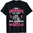 thumbnail image 1 of Some Grandmas Play Bingo Real Grandmas Ride Motorcycles T-Shirt, 1 of 5
