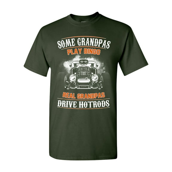 Some Grandpas Play Bingo Real Grandpas Drive Hotrods Funny DT Adult T-Shirt Tee