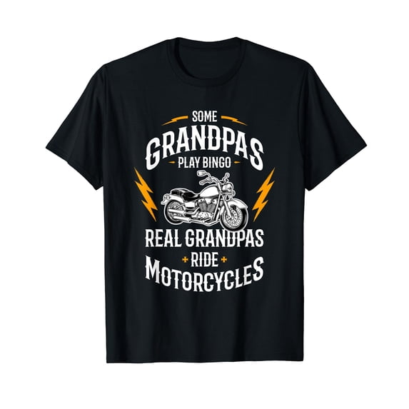Some Grandpas Play Bingo Real Grandpas Ride Motorcycles T-Shirt