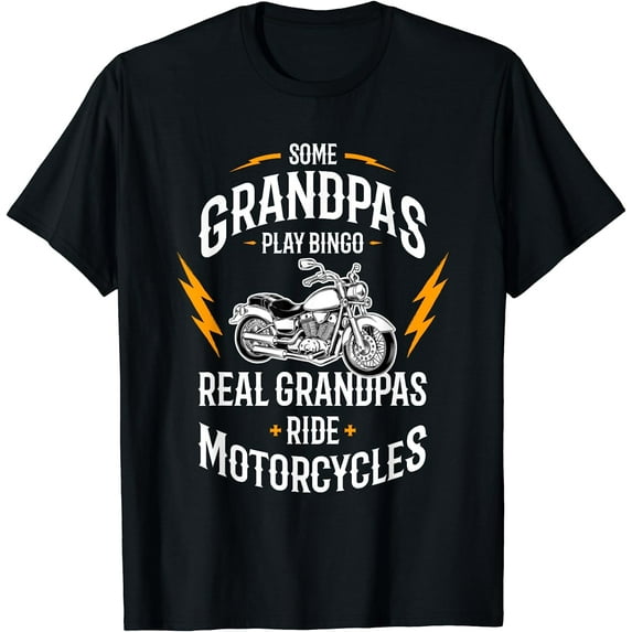 Some Grandpas Play Bingo Real Grandpas Ride Motorcycles T-Shirt