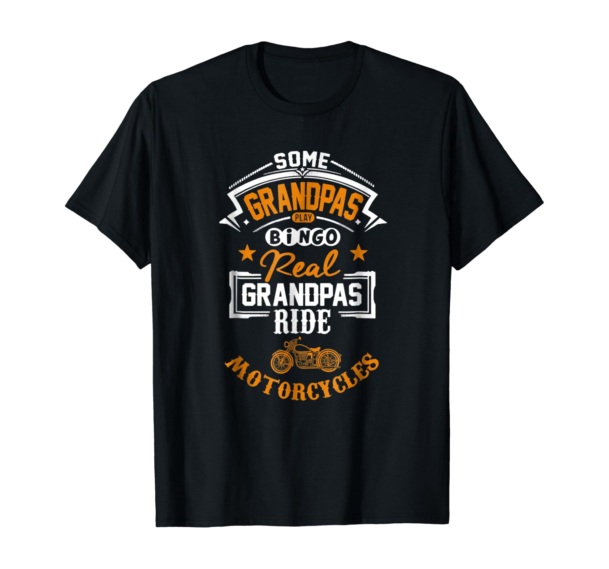 Pretend Instruments Some Grandpas Play Bingo Real Ride Motorcycles T T-Shirt - Walmart.com