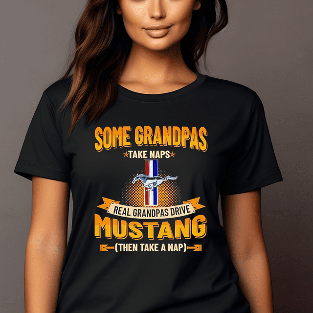 Some Grandpas Take Naps Real Grandpas Drive Mustang Then Take A Nap
