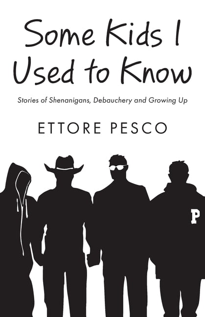 Some Kids I Used to Know: Stories of Shenanigans, Debauchery and Growing Up, (Paperback)