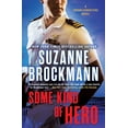 thumbnail image 1 of Some Kind of Hero : A Troubleshooters Novel, 1 of 2