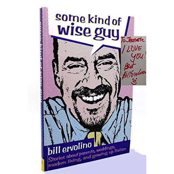 Pre-Owned Some Kind of Wise Guy: Stories About Parents, Weddings, Modern Living, and Growing Up Italian (Paperback) 0965473325 9780965473323