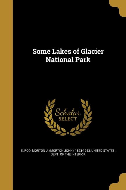 Some Lakes of Glacier National Park (Paperback)