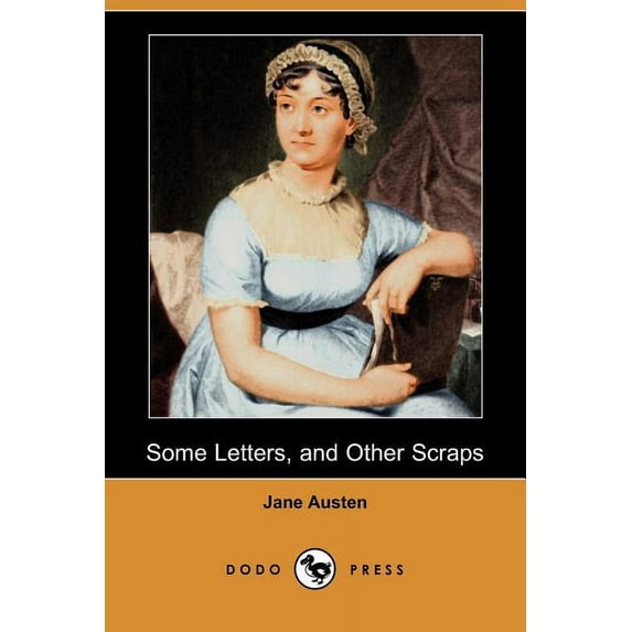 Some Letters, and Other Scraps (Dodo Press)