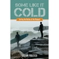 thumbnail image 1 of Pre-Owned Some Like It Cold: Surfing the Malibu of the Midwest (Paperback) 0870207466 9780870207464, 1 of 1