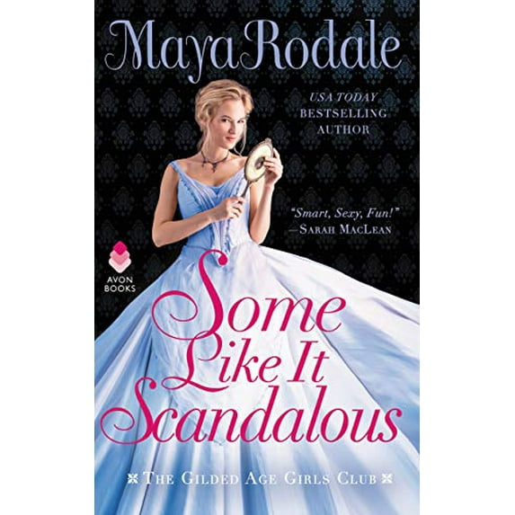 Pre-Owned Some Like It Scandalous: The Gilded Age Girls Club (Mass Market Paperback) 0062838830 9780062838834