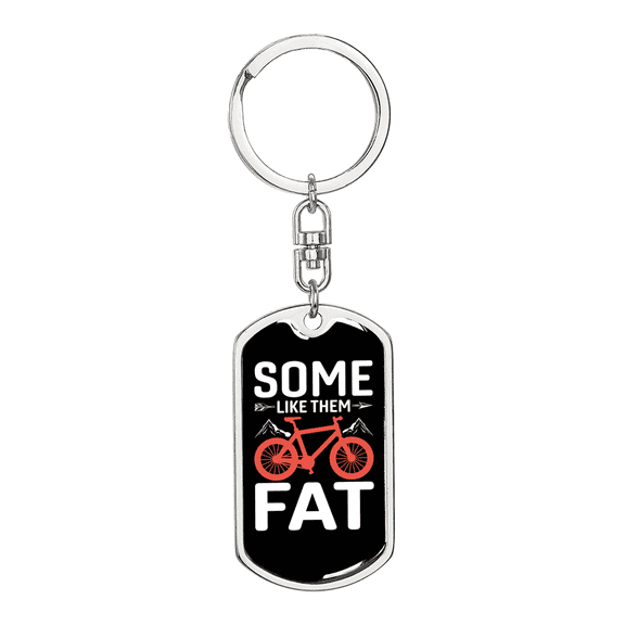 Some Like Them Fat Cycling Dog Tag Keychain Stainless Steel Silver Tone or Gold Tone