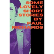 Some Lovely Short Stories by Paul Richards Paperback