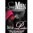 thumbnail image 1 of Some Men Wear Panties, (Paperback), 1 of 1