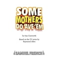 thumbnail image 1 of Some Mothers Do 'Ave 'Em, (Paperback), 1 of 1