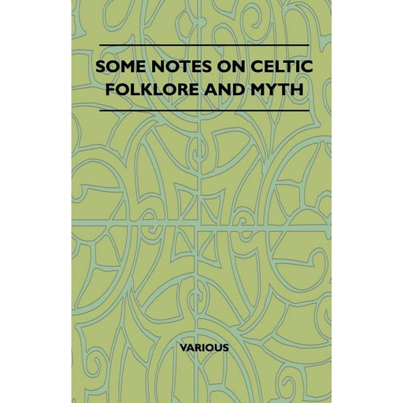 Some Notes on Celtic Folklore and Myth (Paperback)