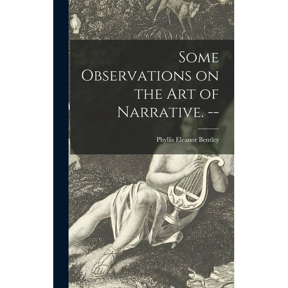 Some Observations on the Art of Narrative. --, (Hardcover)